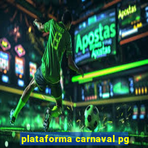 plataforma carnaval pg